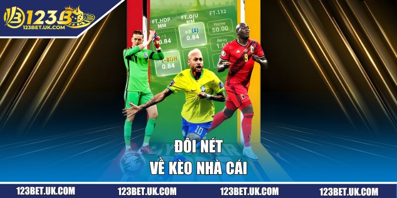 Kèo Nhà Cái - Tập Hợp 3 Loại Cược Phổ Biến Nhất 2026 1 Đôi nét về kèo nhà cái