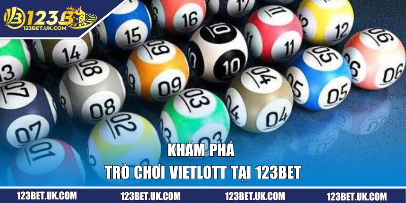 Khám phá trò chơi Vietlott tại 123BET
