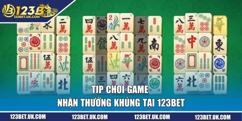 Mạt Chược Là Gì? Bí Quyết Làm Chủ Ván Bài Tại 123BET 3 Tip chơi game nhận thưởng khủng tại 123BET